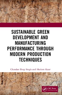 Sustainable Green Development and Manufacturing Performance through Modern  Production Techniques