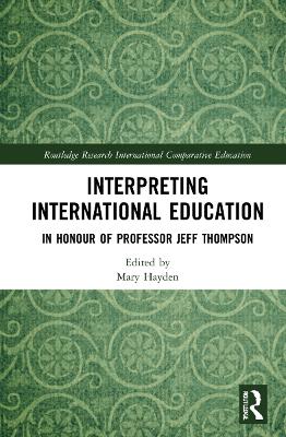 Interpreting International Education: In Honour of Professor Jeff Thompson