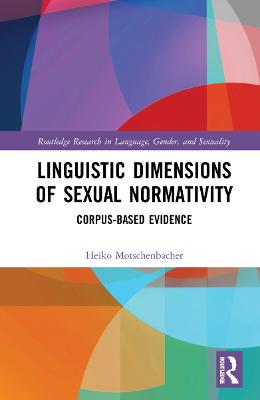 Linguistic Dimensions of Sexual Normativity: Corpus-Based Evidence