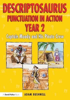 Descriptosaurus Punctuation in Action Year 2: Captain Moody and His Pirate  Crew: Captain Moody and His Pirate Crew