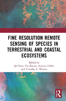 Fine Resolution Remote Sensing of Species in Terrestrial and Coastal  Ecosystems