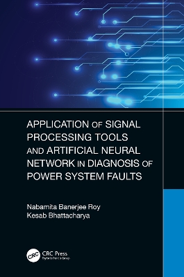 Application of Signal Processing Tools and Artificial Neural Network in  Diagnosis of Power System Faults