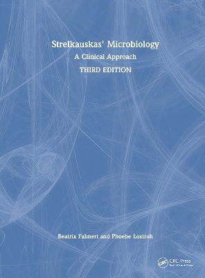 Strelkauskas' Microbiology: A Clinical Approach 3rd edition
