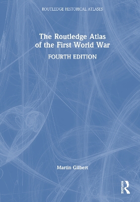 Routledge Atlas of the First World War 4th edition