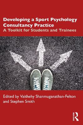 Developing a Sport Psychology Consultancy Practice: A Toolkit for Students and Trainees