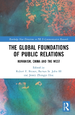 Global Foundations of Public Relations: Humanism, China and the West
