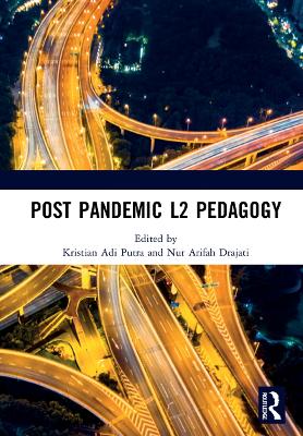 Post Pandemic L2 Pedagogy: Proceedings of the Language Teacher and Training Education Virtual  International Conference (LTTE 2020), 22-25 September, 2020