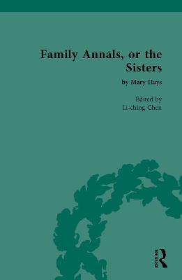 Family Annals, or the Sisters: by Mary Hays