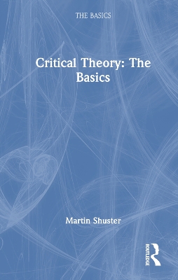 Critical Theory: The Basics