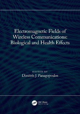 Electromagnetic Fields of Wireless Communications: Biological and Health  Effects