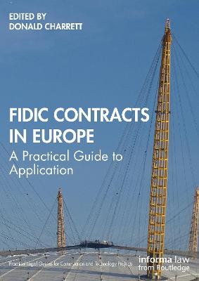FIDIC Contracts in Europe: A Practical Guide to Application