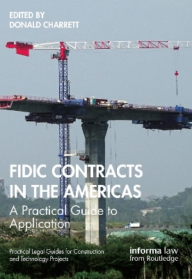 FIDIC Contracts in the Americas: A Practical Guide to Application