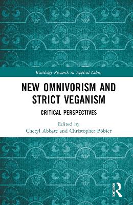 New Omnivorism and Strict Veganism: Critical Perspectives