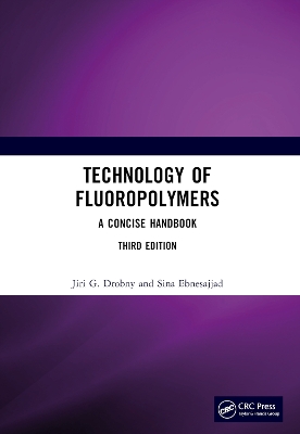Technology of Fluoropolymers: A Concise Handbook 3rd edition