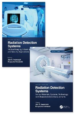 Radiation Detection Systems: Two Volume Set 2nd edition
