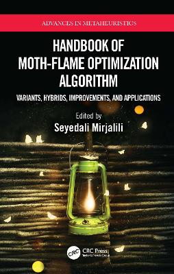 Handbook of Moth-Flame Optimization Algorithm: Variants, Hybrids, Improvements, and Applications