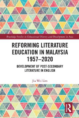 Reforming Literature Education in Malaysia 1957  2020: Development of Post-secondary Literature in English