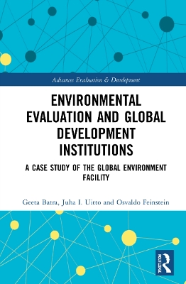 Environmental Evaluation and Global Development Institutions: A Case Study of the Global Environment Facility