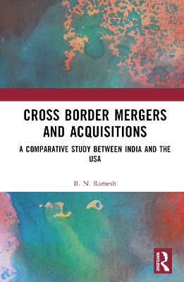Cross Border Mergers and Acquisitions: A Comparative Study between India and the USA