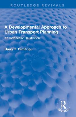 Developmental Approach to Urban Transport Planning: An Indonesian Illustration