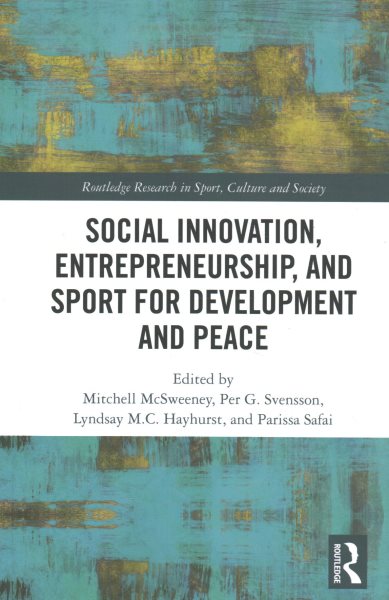 Social Innovation, Entrepreneurship, and Sport for Development and Peace