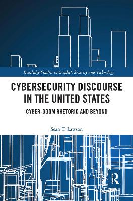 Cybersecurity Discourse in the United States: Cyber-Doom Rhetoric and Beyond