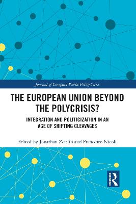 European Union Beyond the Polycrisis?: Integration and politicization in an age of shifting cleavages