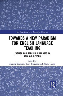 Towards a New Paradigm for English Language Teaching: English for Specific Purposes in Asia and Beyond