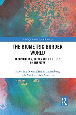 Biometric Border World: Technology, Bodies and Identities on the Move