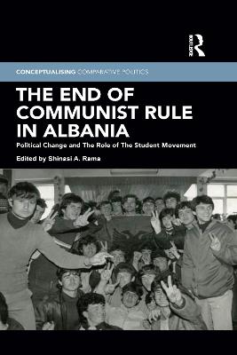 End of Communist Rule in Albania: Political Change and The Role of The Student Movement