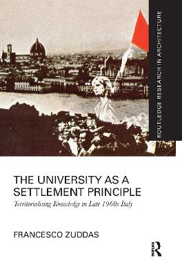 University as a Settlement Principle: Territorialising Knowledge in Late 1960s Italy