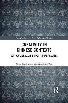 Creativity in Chinese Contexts: Sociocultural and Dispositional Analyses