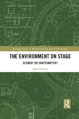 Environment on Stage: Scenery or Shapeshifter?
