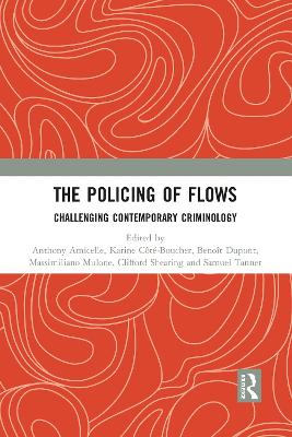 Policing of Flows: Challenging Contemporary Criminology