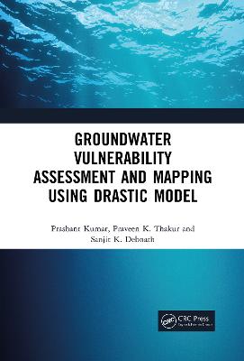 Groundwater Vulnerability Assessment and Mapping using DRASTIC Model
