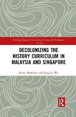 Decolonizing the History Curriculum in Malaysia and Singapore