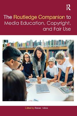 Routledge Companion to Media Education, Copyright, and Fair Use