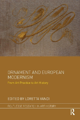 Ornament and European Modernism: From Art Practice to Art History