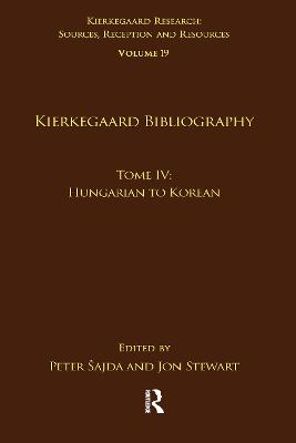 Volume 19, Tome IV: Kierkegaard Bibliography: Hungarian to Korean