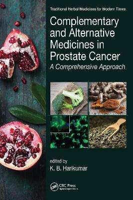 Complementary and Alternative Medicines in Prostate Cancer: A Comprehensive Approach