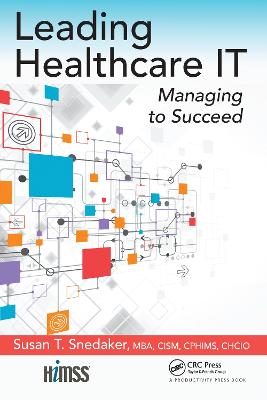 Leading Healthcare IT: Managing to Succeed