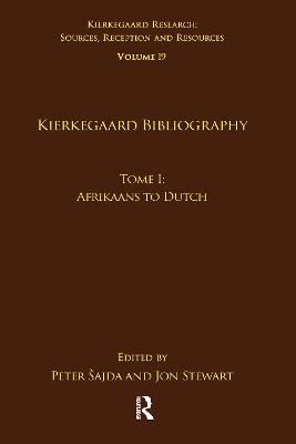 Volume 19, Tome I: Kierkegaard Bibliography: Afrikaans to Dutch