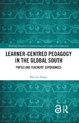 Learner-Centred Pedagogy in the Global South: Pupils and Teachers Experiences
