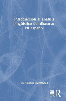 Introducción al análisis lingüístico del discurso en español