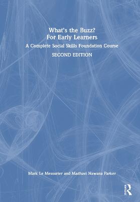 What's the Buzz? For Early Learners: A Complete Social Skills Foundation Course 2nd edition