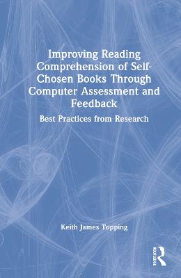 Improving Reading Comprehension of Self-Chosen Books Through Computer  Assessment and Feedback: Best Practices from Research