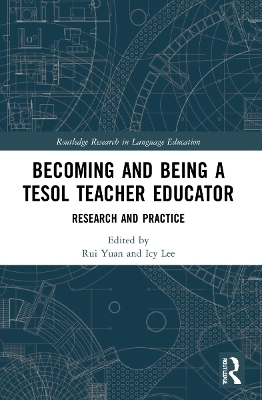 Becoming and Being a TESOL Teacher Educator: Research and Practice