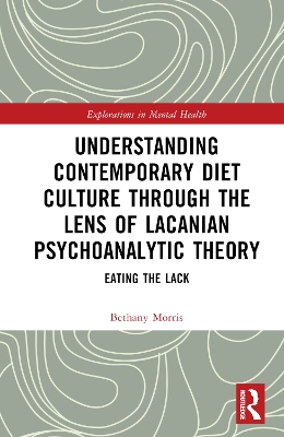 Understanding Contemporary Diet Culture through the Lens of Lacanian  Psychoanalytic Theory: Eating the Lack