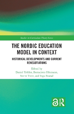 Nordic Education Model in Context: Historical Developments and Current Renegotiations