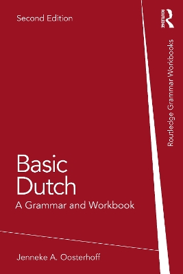 Basic Dutch: A Grammar and Workbook 2nd edition